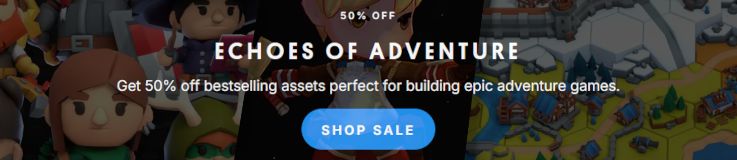 50% off - Echoes of Adventure - Get 50% off bestselling assets perfect for building epic adventure games.